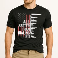 All Faster Than Dialing 911 American Flag Funny Gun Owner Performance Shirt