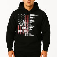 All Faster Than Dialing 911 American Flag Funny Gun Owner Hoodie