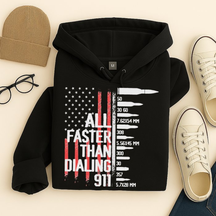 All Faster Than Dialing 911 American Flag Funny Gun Owner Hoodie