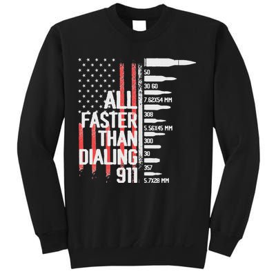 All Faster Than Dialing 911 American Flag Funny Gun Owner Sweatshirt