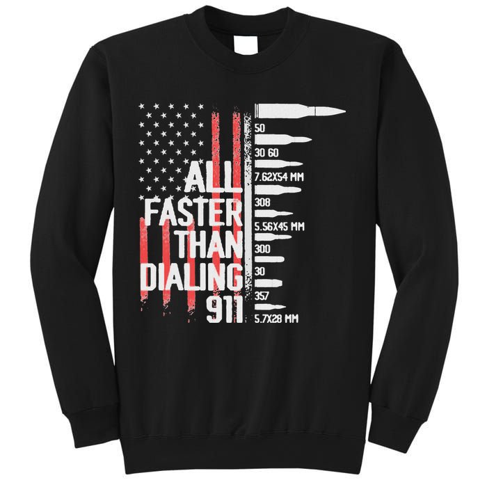 All Faster Than Dialing 911 American Flag Funny Gun Owner Sweatshirt