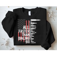 All Faster Than Dialing 911 American Flag Funny Gun Owner Sweatshirt