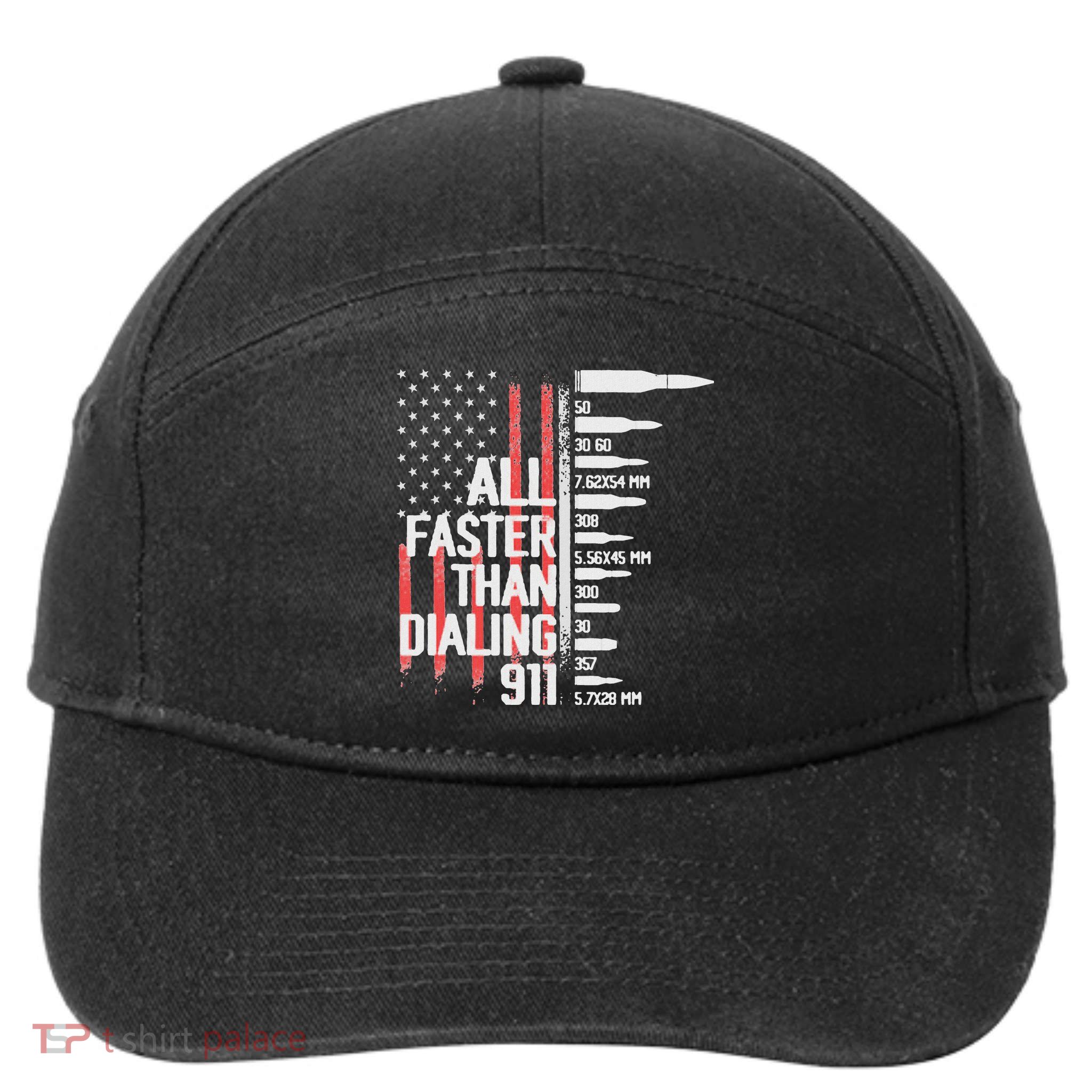 All Faster Than Dialing 911 American Flag Funny Gun Owner 7-Panel Snapback Hat