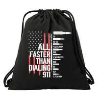 All Faster Than Dialing 911 American Flag Funny Gun Owner Drawstring Bag