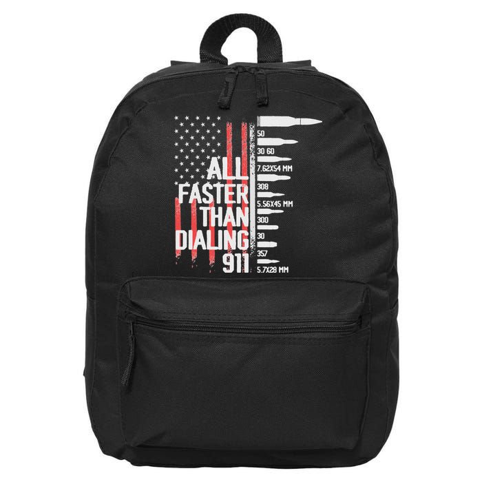 All Faster Than Dialing 911 American Flag Funny Gun Owner 16 in Basic Backpack