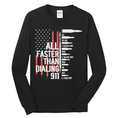 All Faster Than Dialing 911 American Flag Funny Gun Owner Tall Long Sleeve T-Shirt