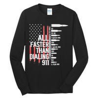 All Faster Than Dialing 911 American Flag Funny Gun Owner Tall Long Sleeve T-Shirt