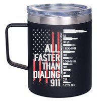 All Faster Than Dialing 911 American Flag Funny Gun Owner 12oz Stainless Steel Coffee Mug