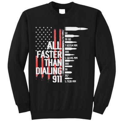 All Faster Than Dialing 911 American Flag Funny Gun Owner Tall Sweatshirt