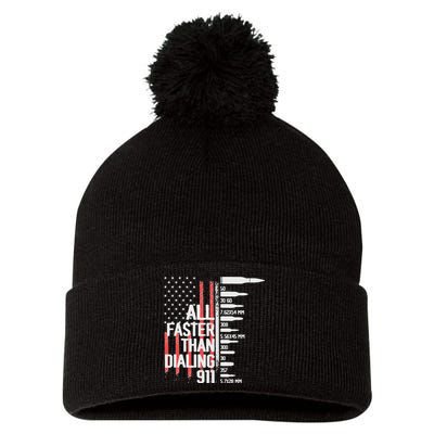 All Faster Than Dialing 911 American Flag Funny Gun Owner Pom Pom 12in Knit Beanie