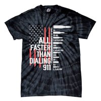 All Faster Than Dialing 911 American Flag Funny Gun Owner Tie-Dye T-Shirt