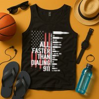 All Faster Than Dialing 911 American Flag Funny Gun Owner Tank Top