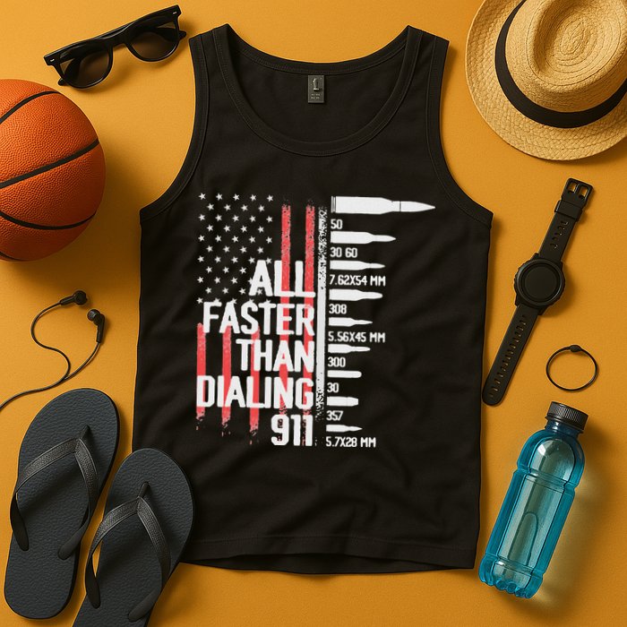 All Faster Than Dialing 911 American Flag Funny Gun Owner Tank Top