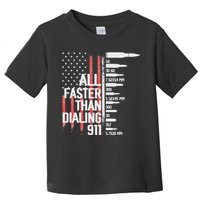 All Faster Than Dialing 911 American Flag Funny Gun Owner Toddler T-Shirt