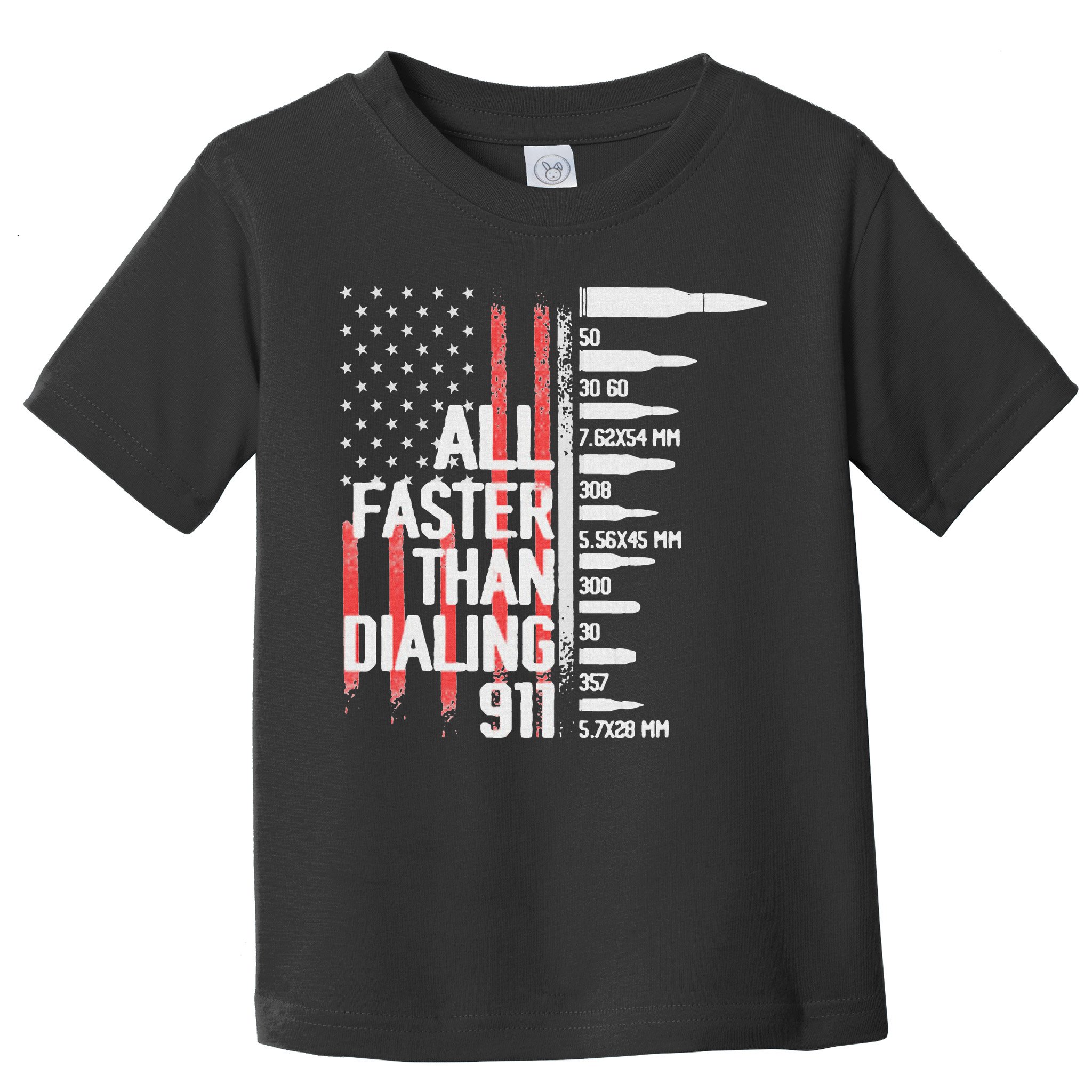 All Faster Than Dialing 911 American Flag Funny Gun Owner Toddler T-Shirt