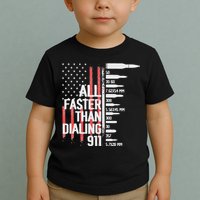 All Faster Than Dialing 911 American Flag Funny Gun Owner Toddler T-Shirt