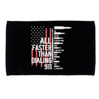 All Faster Than Dialing 911 American Flag Funny Gun Owner Microfiber Hand Towel