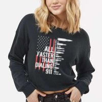 All Faster Than Dialing 911 American Flag Funny Gun Owner Cropped Pullover Crew