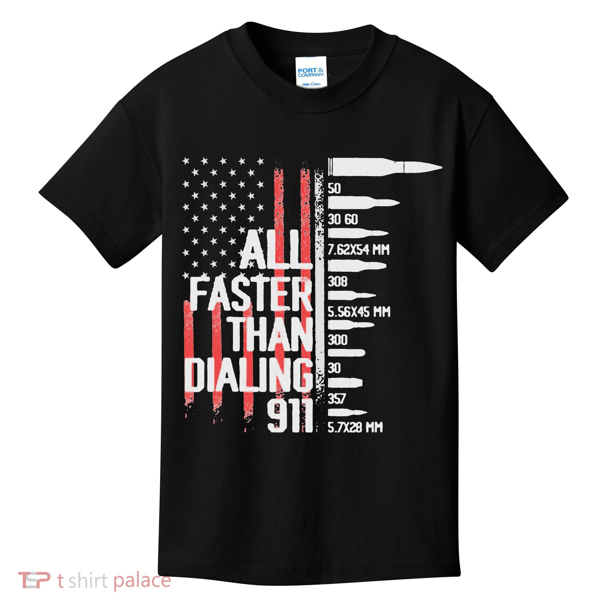 All Faster Than Dialing 911 American Flag Funny Gun Owner Kids T-Shirt