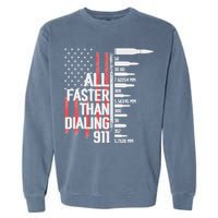 All Faster Than Dialing 911 American Flag Funny Gun Owner Garment-Dyed Sweatshirt