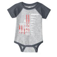 All Faster Than Dialing 911 American Flag Funny Gun Owner Infant Baby Jersey Bodysuit
