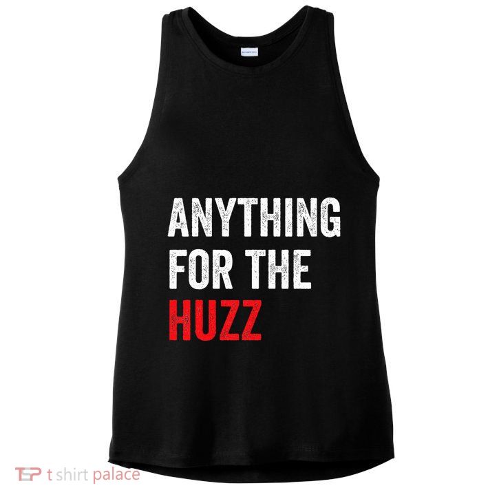 Anything For The Huzz Viral Funny Meme Brainrot Trendy Ladies PosiCharge Tri-Blend Wicking Tank
