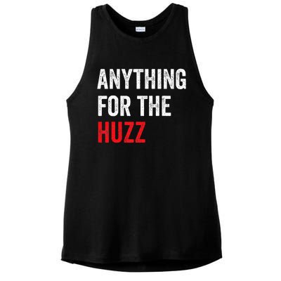 Anything For The Huzz Viral Funny Meme Brainrot Trendy Ladies PosiCharge Tri-Blend Wicking Tank