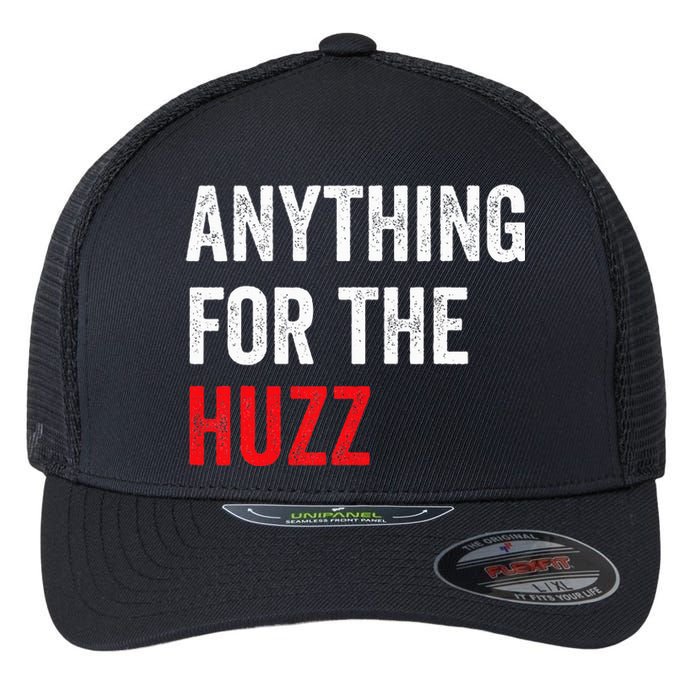 Anything For The Huzz Viral Funny Meme Brainrot Trendy Flexfit Unipanel Trucker Cap