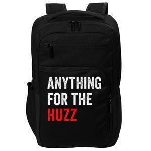 Anything For The Huzz Viral Funny Meme Brainrot Trendy Impact Tech Backpack