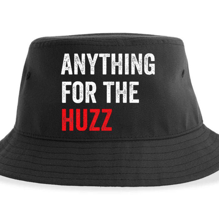 Anything For The Huzz Viral Funny Meme Brainrot Trendy Sustainable Bucket Hat