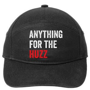 Anything For The Huzz Viral Funny Meme Brainrot Trendy 7-Panel Snapback Hat