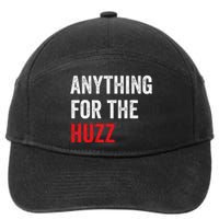 Anything For The Huzz Viral Funny Meme Brainrot Trendy 7-Panel Snapback Hat