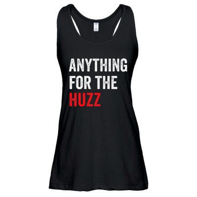 Anything For The Huzz Viral Funny Meme Brainrot Trendy Ladies Essential Flowy Tank