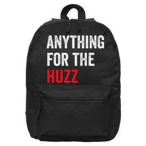 Anything For The Huzz Viral Funny Meme Brainrot Trendy 16 in Basic Backpack