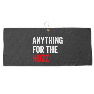 Anything For The Huzz Viral Funny Meme Brainrot Trendy Large Microfiber Waffle Golf Towel