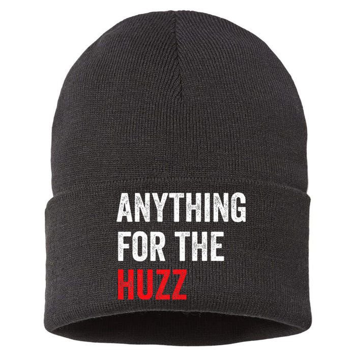 Anything For The Huzz Viral Funny Meme Brainrot Trendy Sustainable Knit Beanie