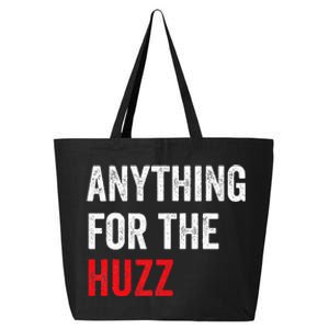 Anything For The Huzz Viral Funny Meme Brainrot Trendy 25L Jumbo Tote