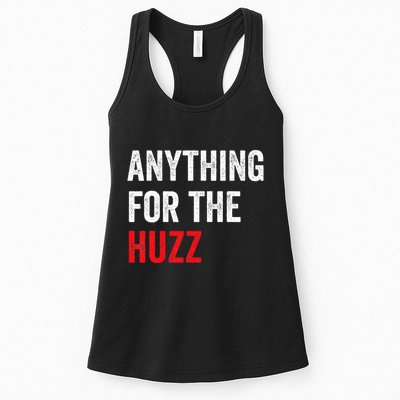 Anything For The Huzz Viral Funny Meme Brainrot Trendy Womens Tank Top