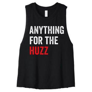 Anything For The Huzz Viral Funny Meme Brainrot Trendy Women's Racerback Cropped Tank