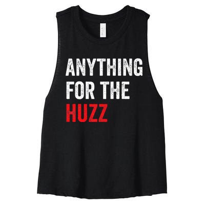 Anything For The Huzz Viral Funny Meme Brainrot Trendy Women's Racerback Cropped Tank