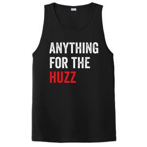 Anything For The Huzz Viral Funny Meme Brainrot Trendy PosiCharge Competitor Tank