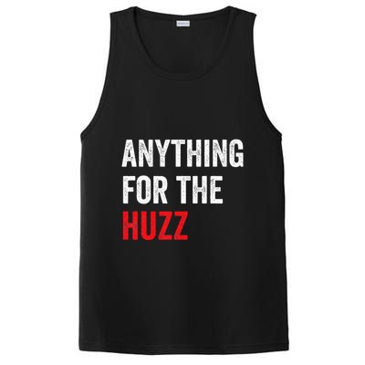 Anything For The Huzz Viral Funny Meme Brainrot Trendy PosiCharge Competitor Tank