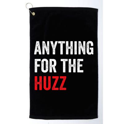 Anything For The Huzz Viral Funny Meme Brainrot Trendy Golf Towel