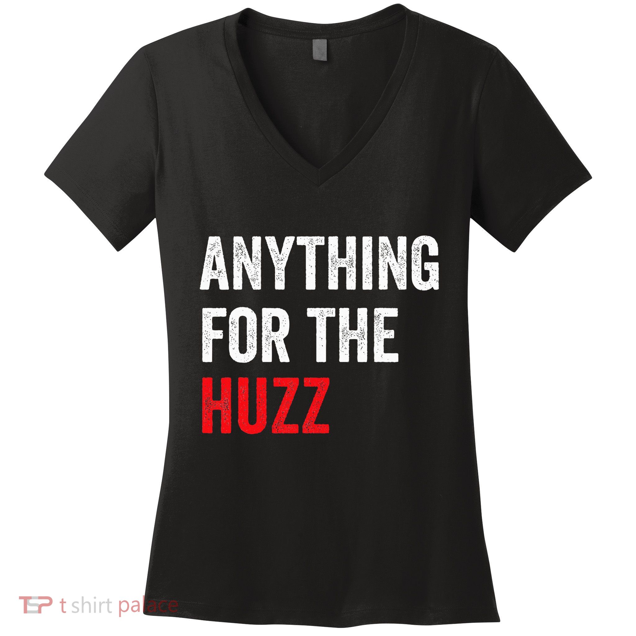 Anything For The Huzz Viral Funny Meme Brainrot Trendy Women's V-Neck T-Shirt