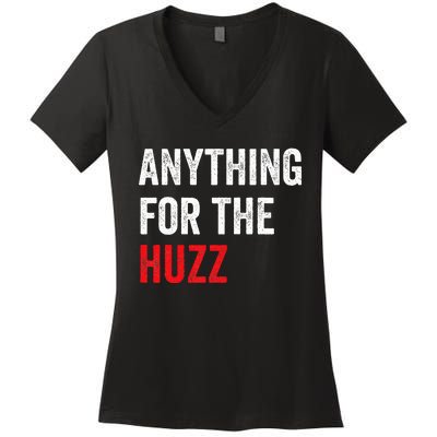 Anything For The Huzz Viral Funny Meme Brainrot Trendy Women's V-Neck T-Shirt