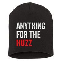 Anything For The Huzz Viral Funny Meme Brainrot Trendy Short Acrylic Beanie