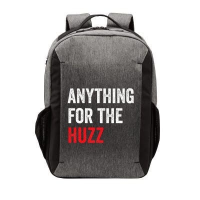 Anything For The Huzz Viral Funny Meme Brainrot Trendy Vector Backpack