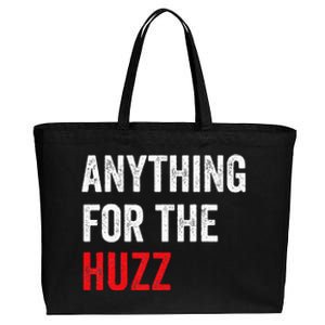 Anything For The Huzz Viral Funny Meme Brainrot Trendy Cotton Canvas Jumbo Tote