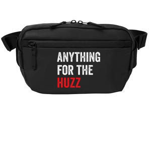 Anything For The Huzz Viral Funny Meme Brainrot Trendy Crossbody Pack