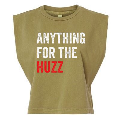 Anything For The Huzz Viral Funny Meme Brainrot Trendy Garment-Dyed Women's Muscle Tee